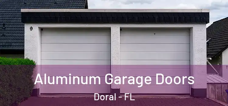  Aluminum Garage Doors Doral - FL