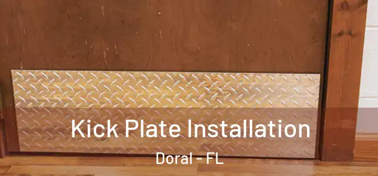  Kick Plate Installation Doral - FL