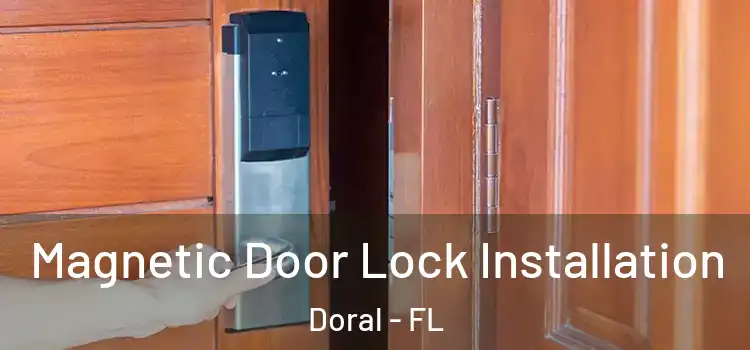  Magnetic Door Lock Installation Doral - FL